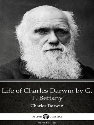 cover image of Life of Charles Darwin by G. T. Bettany--Delphi Classics (Illustrated)
